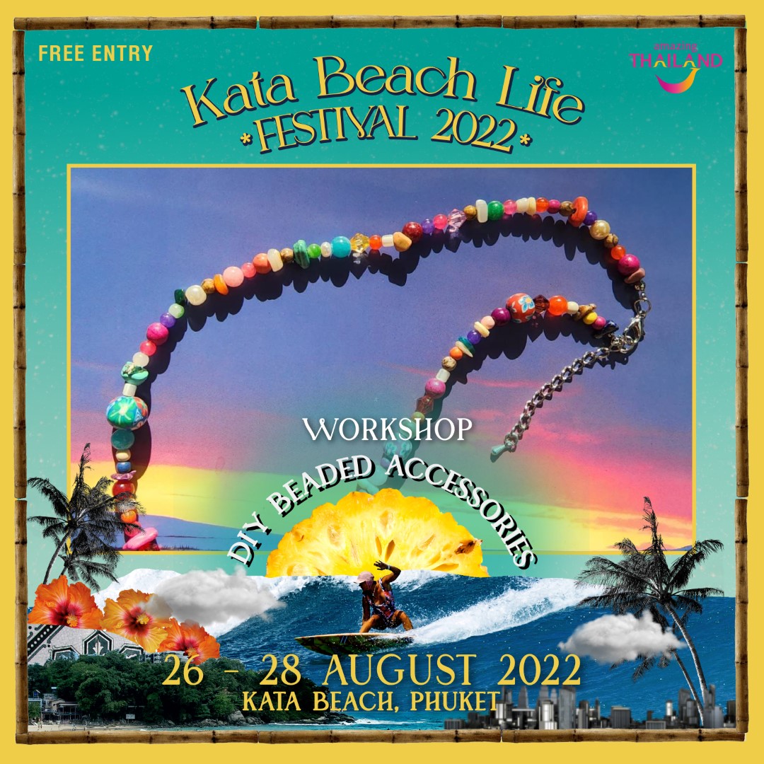 "KATA BEACH LIFE FESTIVAL 2022" ครั้งแรกของเทศกาลสุดชิลล์ริมหาดกะตะที่